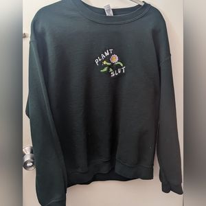 Plant slut crew sweater